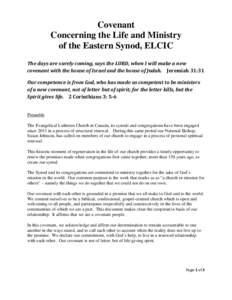 Covenant Concerning the Life and Ministry of the Eastern Synod, ELCIC The days are surely coming, says the LORD, when I will make a new covenant with the house of Israel and the house of Judah. Jeremiah 31:31 Our compete