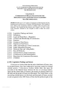 1 GCA GENERAL PROVISIONS CH. 21 COMMISSION ON DECOLONIZATION FOR THE IMPLEMENTATION AND EXERCISE OF CHAMORRO SELF DETERMINATION  CHAPTER 21