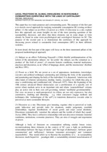 LOCAL PRACTICES VS. GLOBAL IDEOLOGIES: IS SUSTAINABLE CONSUMPTION COMPATIBLE WITH THE LOGIC OF CAPITALISM? MICHAL SEDLACKO* RESEARCH INSTITUTE FOR MANAGING SUSTAINABILITY (RIMAS), WU WIEN.  This paper has two main purpos