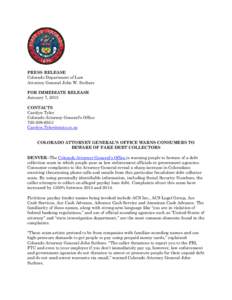 PRESS RELEASE Colorado Department of Law Attorney General John W. Suthers FOR IMMEDIATE RELEASE January 7, 2015 CONTACTS