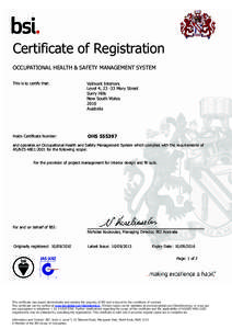 Certificate of Registration OCCUPATIONAL HEALTH & SAFETY MANAGEMENT SYSTEM This is to certify that: Valmont Interiors Level 4, Mary Street