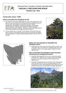 Threatened Native Vegetation Community Information Sheet  KING BILLY PINE SUBALPINE SCRUB (TASVEG code - RKS)  Conservation status: RARE