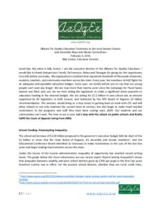 Alliance for Quality Education Testimony to the Joint Senate Finance and Assembly Ways and Means Committees February 3, 2015 Billy Easton, Executive Director Good day. My name is Billy Easton. I am the executive director
