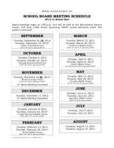 BETHEL SCHOOL DISTRICT 403  SCHOOL BOARD MEETING SCHEDULE[removed]School Year  Board meetings begin at 7:00 p.m. and will be held at the Educational Service