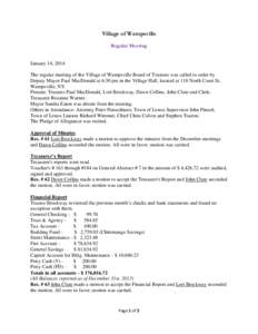 Village of Wampsville Regular Meeting January 14, 2014 The regular meeting of the Village of Wampsville Board of Trustees was called to order by Deputy Mayor Paul MacDonald at 6:30 pm in the Village Hall, located at 118 