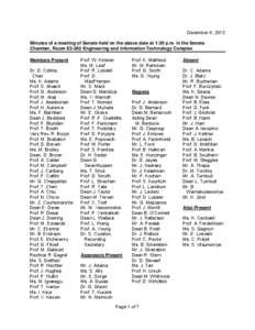December 4, 2013 Minutes of a meeting of Senate held on the above date at 1:30 p.m. in the Senate Chamber, Room E3-262 Engineering and Information Technology Complex Members Present Dr. D. Collins, Chair