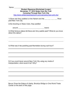 Name: _____________________________________________________ Student Response Worksheet (Lower) November 17, 2014 Notes from the Trail: Canoeing Through New York City http://www.wildernessclassroom.com/canoeing-new-york-c