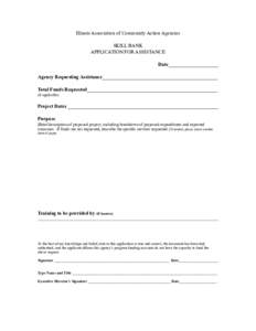 Illinois Association of Community Action Agencies SKILL BANK APPLICATION FOR ASSISTANCE Date____________________ Agency Requesting Assistance______________________________________________ Total Funds Requested___________