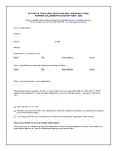 DC CENTER FOR GLOBAL EDUCATION AND LEADERSHIP (CGEL) PARTNER COLLABORATIVE SIGN-UP FORM[removed]Please complete electronically and return to [removed] or [removed]. Or fill out and return by fax to[removed]