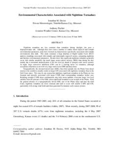 National Weather Association, Electronic Journal of Operational Meteorology, 2009-EJ3  Environmental Characteristics Associated with Nighttime Tornadoes Jonathan M. Davies Private Meteorologist, Trimble/Kansas City, Miss