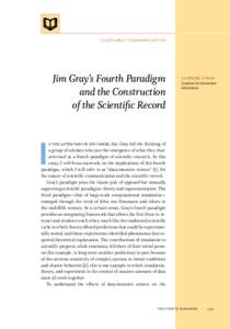 s c h o l a r ly co m m u n i c at i o n  Jim Gray’s Fourth Paradigm and the Construction of the Scientific Record