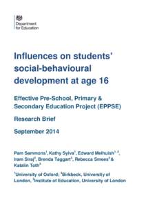 Influences on students’ social-behavioural development at age 16 Effective Pre-School, Primary & Secondary Education Project (EPPSE) Research Brief