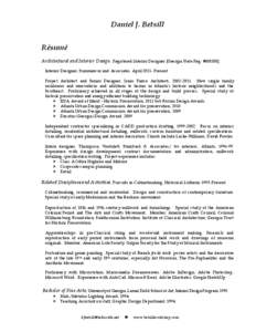 Daniel J. Betsill Résumé Architectural and Interior Design. Registered Interior Designer [Georgia State Reg. #[removed]Interior Designer, Summerour and Associates, April[removed]Present Project Architect and Senior Desig