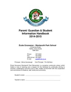 Parent/ Guardian & Student Information Handbook[removed] École Grosvenor - Wentworth Park School 4 Downing Street,