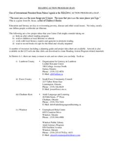 READING ACTION PROGRAM (RAP) One of International President Brian Palmer’s goals is the READING ACTION PROGRAM or RAP. “The more you read the more things you’ll know. The more that you learn the more places you’l