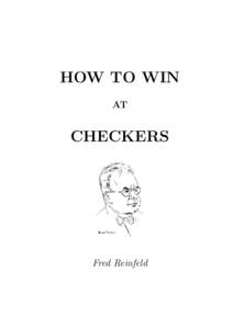 Chess theory / Draughts / Board games / English draughts / Chess endgame / Fred Reinfeld / Chess strategy / Chess / Outline of chess / Games / Mind sports / Abstract strategy games