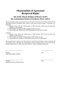 Memorandum of Agreement Reciprocal Rights The South African Institute of Physics (SAIP) The Astronomical Society of Southern Africa (ASSA) This memorandum outlines an agreement between the South African Institute of Phys