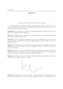 G. Pareschi RETICOLI 1. Reticoli come insiemi parzialmente ordinati In questa sezione riprendiamo le nozioni sulle relazioni d’ordine. In particolare, ci occuperemo dei reticoli, che non sono altro che insiemi parzialm