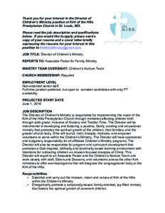 Thank you for your interest in the Director of Children’s Ministry position at Kirk of the Hills Presbyterian Church in St. Louis, MO. Please read the job description and qualifications below. If you would like to appl