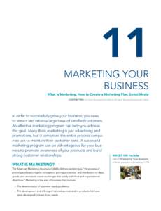 11 Marketing Your Business What is Marketing, How to Create a Marketing Plan, Social Media Contributors: U.S. Small Business Administration | DC Small Business Development Center
