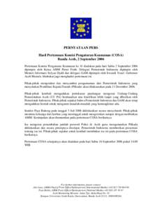 PERNYATAAN PERS Hasil Pertemuan Komisi Pengaturan Keamanan (COSA) Banda Aceh, 2 September 2006 Pertemuan Komisi Pengaturan Keamanan ke 41 diadakan pada hari Sabtu 2 September 2006 dipimpin oleh Ketua AMM Pieter Feith. De