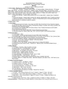 Associated Student Government Santa Barbara City College Student Senate Minutes st October[removed]:00 am, CC[removed]Call to Order – Meeting was called to order at 9:08am