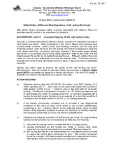 File No. 75,704.7 Canada - Nova Scotia Offshore Petroleum Board 6th Floor TD Centre, 1791 Barrington Street, Halifax Nova Scotia B3J 3K9 Tel[removed]Fax[removed]URL www.cnsopb.ns.ca 15 April, [removed]Safety 