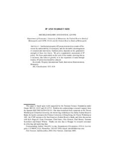 IP AND MARKET SIZE MICHELE BOLDRIN AND DAVID K. LEVINE Department of Economics, University of Minnesota, the Federal Reserve Bank of Minneapolis and CEPR; UCLA and the Federal Reserve Bank of Minneapolis A BSTRACT. Intel