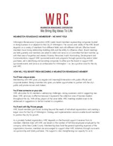 WILMINGTON RENAISSANCE MEMBERSHIP – WE WANT YOU! Wilmington Renaissance Corporation (WRC) seeks board members representing companies located or doing business in or adjacent to the City of Wilmington. The success and v