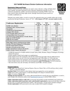 2017 NAfME Northwest Division Conference Information Registration Dates and Prices: Biennial Northwest Division conferences are open to music educators, college and high school music students, and others interested in mu