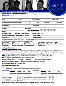 APPLY ONLINE TODAY! Go to www.daemen.edu/admissions UNDERGRADUATE ADMISSIONS APPLICATION Personal Data (please print)