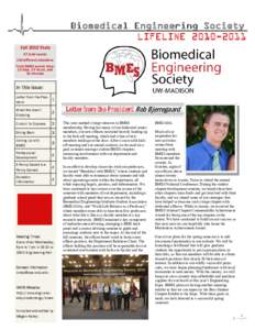 Biomedical Engineering Society LIFELINEFall 2010 Stats 57 total events 150 different attendees Total BMES events time: