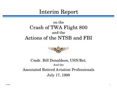Brookhaven /  New York / TWA Flight 800 / Air safety / Donaldson Report / William S. Donaldson / Trans World Airlines / National Transportation Safety Board / TWA Flight 800 alternative theories / Aviation accidents and incidents / Transport / Aviation