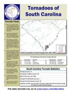 Tornadoes of South Carolina Tornado Facts •  The U.S. averages about