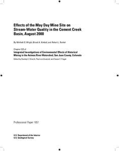 Effects of the May Day Mine Site on Stream-Water Quality in the Cement Creek Basin, August 2000 By Winfield G. Wright, Briant A. Kimball, and Robert L. Runkel Chapter E23 of