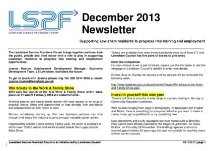 December 2013 Newsletter Supporting Lewisham residents to progress into training and employment The Lewisham Service Providers Forum brings together partners from the public, private and third sector with a role to play 