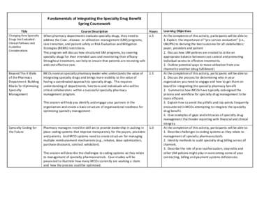  	
   Title	
   Changing	
  How	
  Specialty	
   Drugs	
  Are	
  Evaluated:	
   Clinical	
  Pathway	
  and	
   Guideline	
  