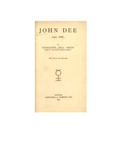 TABLE OF CONTENTS CHAPTER I BIRTH AND EDUCATION Tercentenary of Dee’s death — No life of him — Persistent misunderstanding — Birth — Parentage — At Chelmsford Grammar School — St. John’s College, Cambrid