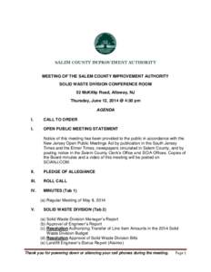 SALEM COUNTY IMPROVEMENT AUTHORITY MEETING OF THE SALEM COUNTY IMPROVEMENT AUTHORITY SOLID WASTE DIVISION CONFERENCE ROOM 52 McKillip Road, Alloway, NJ Thursday, June 12, 2014 @ 4:30 pm AGENDA