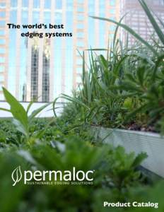 The world’s best edging systems permaloc  ®