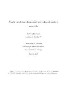 Adaptive evolution of conserved non-coding elements in mammals Su Yeon Kima and Jonathan K. Pritchardb1  a