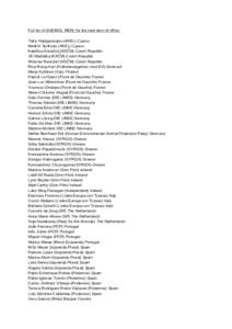 Full list of GUE/NGL MEPs for the next term of office: Takis Hadjigeorgiou (AKEL) Cyprus Neoklis Sylikiotis (AKEL) Cyprus Kateřina Konečná (KSČM) Czech Republic Jiří Maštálka (KSČM) Czech Republic Miloslav Ransd