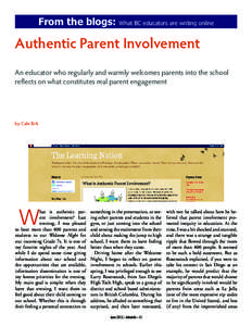 From the blogs: What BC educators are writing online  Authentic Parent Involvement An educator who regularly and warmly welcomes parents into the school reflects on what constitutes real parent engagement