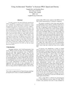 Using Architectural “Families” to Increase FPGA Speed and Density Vaughn Betz and Jonathan Rose University of Toronto Toronto, ON, Canada M5S 1A4 