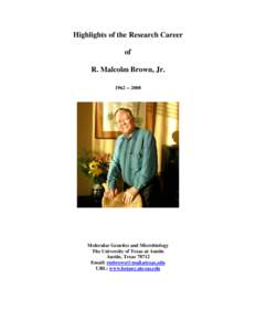 Highlights of the Research Career of R. Malcolm Brown, Jr[removed]Molecular Genetics and Microbiology