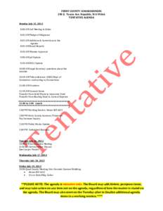 FERRY COUNTY COMMISSIONERS 290 E. Tessie Ave. Republic, WA[removed]TENTATIVE AGENDA Monday July 15, 2013 8:00 AM Call Meeting to Order 8:01 AM Pledge of Allegiance