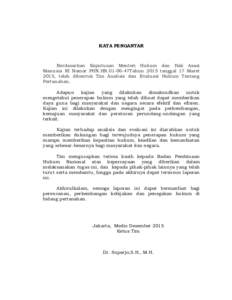 KATA PENGANTAR  Berdasarkan Keputusan Menteri Hukum dan Hak Asasi Manusia RI Nomor PHN.HN47Tahun 2015 tanggal 17 Maret 2015, telah dibentuk Tim Analisis dan Evaluasi Hukum Tentang Pertanahan.