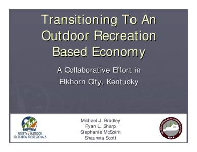 Transitioning To An Outdoor Recreation Based Economy A Collaborative Effort in Elkhorn City, Kentucky