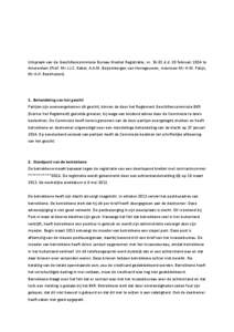 Uitspraak van de Geschillencommissie Bureau Krediet Registratie, nrd.d. 20 februari 2014 te Amsterdam (Prof. Mr J.J.C. Kabel, A.A.M. Beijersbergen van Henegouwen, mevrouw Mr H.M. Patijn, Mr A.H. Beekhuizen). 1. B