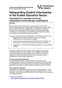 Volunteering England Information Sheet © Volunteering England[removed]Safeguarding Student Volunteering in the Further Education Sector: Information for volunteer-involving
